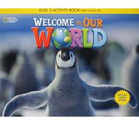 WELCOME TO OUR WORLD 2 ACTIVITY BOOK & AUDIO CD (AE--ALL CAP