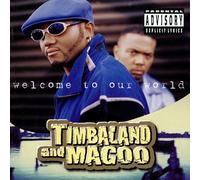 Timbaland & Magoo – Welcome To Our World – Empire