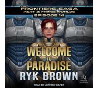 Welcome to Paradise: 14 (Frontiers Saga, Part 3: Fringe Worlds)