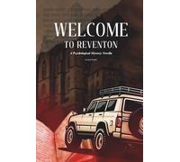 welcome to reventon: A Gripping Psychological Thriller Mystery About a Town with Dark Secrets and a Vanished Girl
