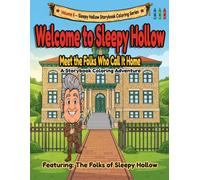 Welcome to Sleepy Hollow: Meet the Folks Who Call It Home (Sleepy Hollow Storybook Coloring Series)