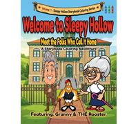 Welcome to Sleepy Hollow: Meet the Folks Who Call It Home (Sleepy Hollow Storybook Coloring Series)