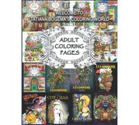 Welcome To Tatiana Bogema's Coloring World: 50 Adult Coloring Pages from Tatiana Bogema (Stolova) books