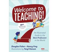 Welcome to Teaching!: An Illustrated Guide to the Best Profession in the World