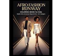 Welcome to the Afro Urban Fashion Coloring Book: Over 40 Stylish African-Inspired Outfits to Color for Kids, Teens & Adults (Artecolor)