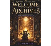 Welcome to the Archives: A Traveler's Guide to the Realm Beyond the Veil