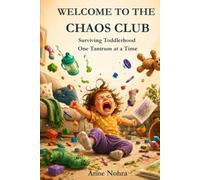 Welcome to the Chaos Club: Surviving Toddlerhood One Tantrum at a Time