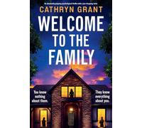 Welcome to the Family: An absolutely gripping psychological thriller with a jaw-dropping twist