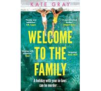 Welcome to the Family: the brand-new and completely addictive psychological thriller from the acclaimed author