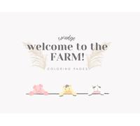 welcome to the FARM!: coloring pages (Smudge's Coloring Books)