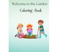 Welcome to the Garden Coloring Book