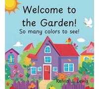 Welcome to the Garden! So Many Colors to See!
