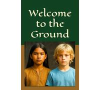 Welcome to the Ground (Fruit of the Forbidden Forest)