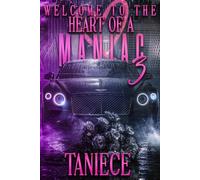 Welcome To The Heart Of A Maniac 3 (The Saint-Mercier Family Saga)