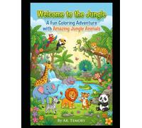 Welcome to the Jungle: A Fun Coloring Adventure with Amazing Jungle Animals