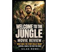 Welcome to the Jungle Movie Review: What Does the Story Really Mean? Survival, Chaos & the Fight for Power