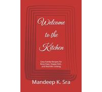 Welcome to the Kitchen: Easy Family Recipes for Busy Days, Happy Kids , and Real-life cooking