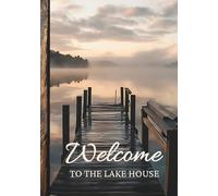 Welcome: To The Lake House, Guest Book For Airbnb Vacation Home Rental