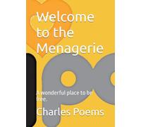 Welcome to the Menagerie: A wonderful place to be free.