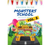 Welcome to the Monsters School (VOL. 2) Cuaderno de Actividades en Inglés para Niñas y Niños de 4,5,6,7 y 8 Años: Libro de Ejercicios en Inglés con ... Restar, Escribir y Desarrollar la Lógica