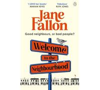 Welcome to the Neighbourhood: The darkly comic new novel from the bestselling author of Richard & Judy Book Club pick Over Sharing