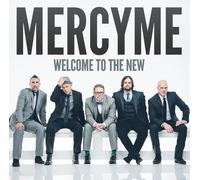 Welcome To The New by MercyMe (2014-04-08)