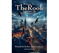 Welcome to The Rook Book One: The Hydromancer’s Stone: 1