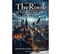 WELCOME TO THE ROOK: BOOK ONE: THE HYDROMANCER'S STONE: DYSLEXIA-FRIENDLY EDITION