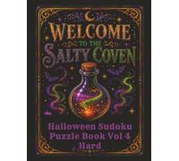 Welcome to the Salty Coven: Halloween Sudoku Puzzle book Vol 4 Hard for Adults and Teens (Sassy Spooky Collection)