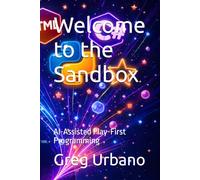Welcome to the Sandbox: AI-Assisted Play-First Programming