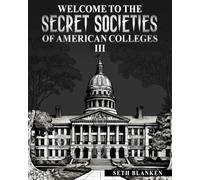 Welcome to the Secret Societies of American Colleges III