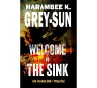 Welcome to The Sink: Gritty Hard-Boiled Urban Fantasy Noir Stories (The Cracked Sink)