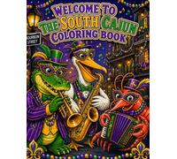 Welcome to the South Cajun Coloring Book: Fun Coloring Pages of Things People in the South Love To Do, for Kids, for Boys and Girls