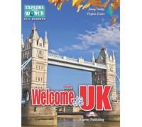 WELCOME TO THE UK (EXPLORE OUR WORLD)