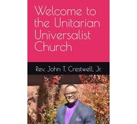 Welcome to the Unitarian Universalist Church