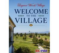 Welcome to the Village: The Complete Resident’s Guide to Laguna Woods Village for Active Senior Living in Southern California by Karl Chu