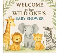 Welcome to the Wild One’s Baby Shower: A Safari-Themed Guest Book for Celebrating a Little Adventure: Keepsake Memory Book for Baby Shower Guests, ... | Jungle Animal Theme | 8.5 x 8.5 inches