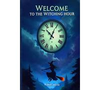 Welcome to the Witching Hour
