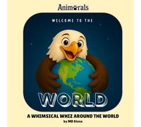 Welcome to the World - A Whimsical Whiz Around the World: A Fun and Educational Journey Around 195 Countries of the World - With Native Wildlife