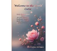 Welcome to the World, Cutie: Baby Shower Guest Book for girls and boys - Keepsake Memory Book with Advice, Love & Wishes (6 x 9 inches, 100 Pages)