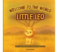 Welcome to the World, Little Leo: A Keepsake Zodiac Astrology baby book with Poetic Stories, Gentle Illustrations, and Space for Memories, From Birth ... Little Star. A zodiac baby book series)