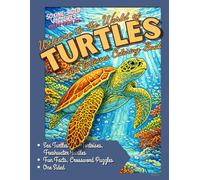 Welcome to the World of Turtles & Tortoises: A Realistic Coloring Book with Fun Facts for Kids and Adults