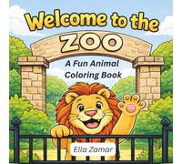 Welcome to the Zoo: A Fun Animal Coloring Book