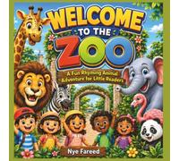 Welcome to the Zoo:: A Fun Rhyming Animal Adventure for Little Readers