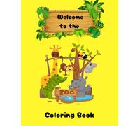 Welcome to the Zoo: Coloring Book