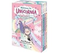 Welcome To Unicornia: Four Glittery Adventures Full Of Friendship And
