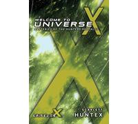 Welcome to Universe X: Mysteries of the Hunters Revealed: 1 (This Is Where the End Begins...)