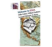 Welcome to USA. | Willa Cather, William Faulkner, Leonard Michaels, William Sidney Porter (o'henry)
