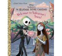 WELCOME TO VALENTINE S TOWN (DISNEY TIM BURTON NBX): Disney Tim Burton's the Nightmare Before Christmas (Little Golden Books)