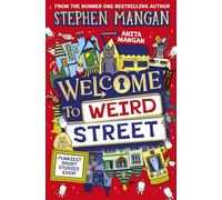Welcome to Weird Street (the new laugh-out-loud, brilliantly silly new book by bestselling author, actor and TV presenter Stephen Mangan!)